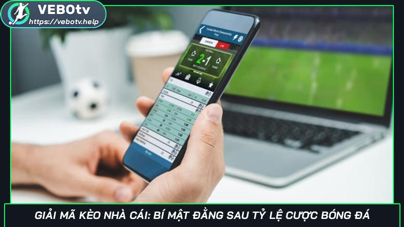 Giải mã kèo nhà cái: Bí mật đằng sau tỷ lệ cược bóng đá Giải mã kèo nhà cái: Bí mật đằng sau tỷ lệ cược bóng đá