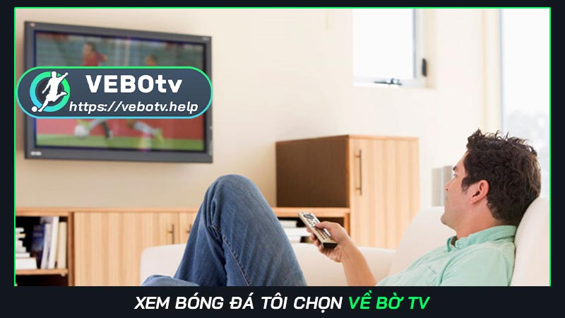 Về Bờ TV | App xem trực tiếp bóng đá số #1 2025 tại Vebo TV Về Bờ TV | App xem trực tiếp bóng đá số #1 2025 tại Vebo TV